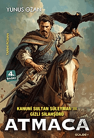 Kanuni Sultan Süleyman'ın Gizli Silahşörü Atmaca