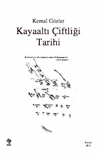 Kayaaltı Çiftliği Tarihi / Kemal Gözler