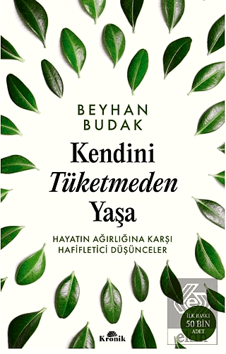Kendini Tüketmeden Yaşa
