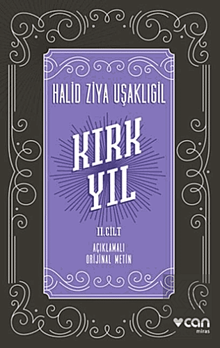 Kırk Yıl: 2. Cilt (Açıklamalı Orijinal Metin)