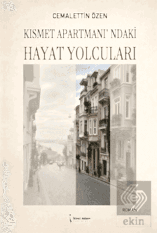 Kısmet Apartmanı'ndaki Hayat Yolcuları