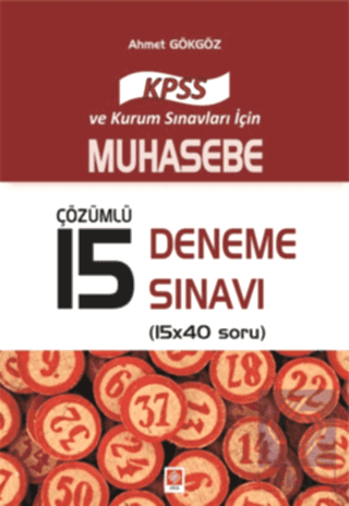 Kpss Muhasebe 2017 Çözümlü 15 Deneme / Ahmet Gökgöz Ahmet Gökgöz Ekin 