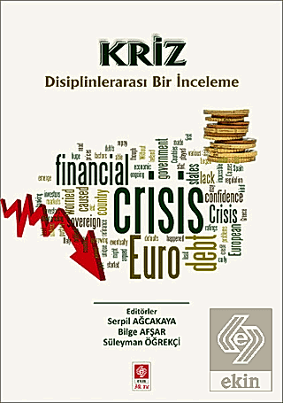 Kriz-Disiplinlerarası Bir İnceleme / Serpil Ağcakaya Süleyman Öğrekçi 