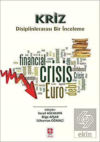 Kriz-Disiplinlerarası Bir İnceleme / Serpil Ağcakaya Süleyman Öğrekçi 