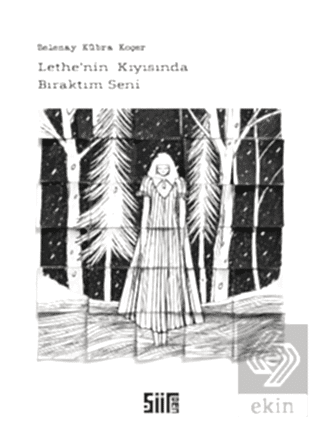 Lethe'nin Kıyısında Bıraktım Seni