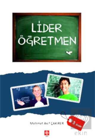 Lider Öğretmen / Mehmet Akif Çakırer Mehmet Akif Çakırer Ekin Yayınevi
