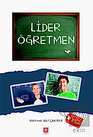 Lider Öğretmen / Mehmet Akif Çakırer Mehmet Akif Çakırer Ekin Yayınevi