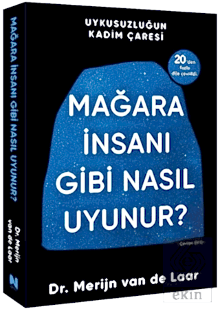 Mağara İnsanı Gibi Nasıl Uyunur?