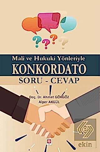 Mali ve Hukuki Yönleriyle Konkordato Soru-Cevap / Ahmet Gökgöz