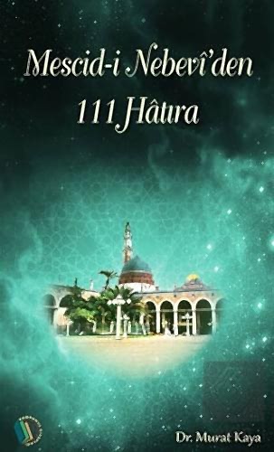 Mescid-i Nebevi'den 111 Hatıra