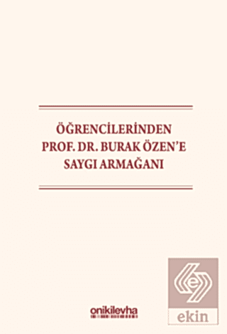 Öğrencilerinden Prof. Dr. Burak Özene Saygı Armağanı