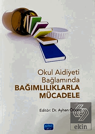 Okul Aidiyeti Bağlamında Bağımlılıklarla Mücadele