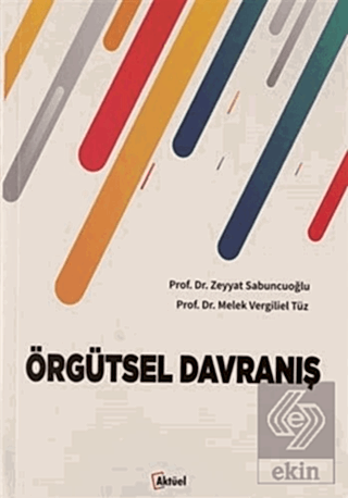 Örgütsel Davranış / Zeyyat Sabuncuoğlu