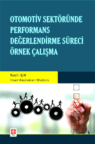 Otomotiv Sektöründe Performans Değerlendirme Süreci Örnek Çalışma / Na