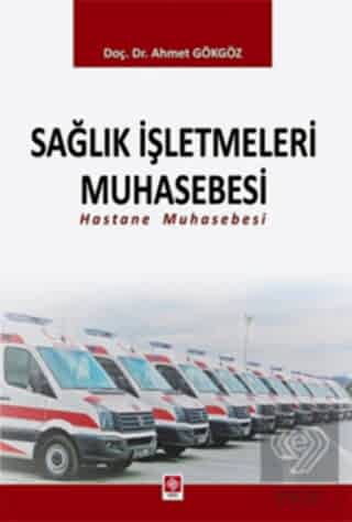 Outlet Sağlık İşletmeleri Muhasebesi (Hastane Muhasebesi) Ahmet Gökgöz