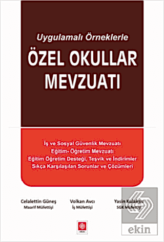 Özel Okullar Mevzuatı (Uygulamalı Örneklerle) / Celalettin Güneş Celal