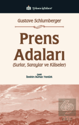 Prens Adaları; Surlar, Saraylar ve Kiliseler