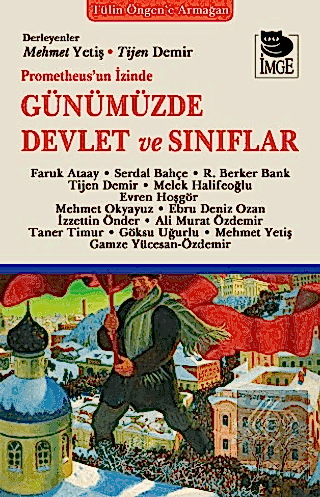 Prometheusun İzinde Günümüzde Devlet ve Sınıflar