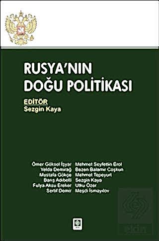 Rusyanın Doğu Politikası / Sezgin Kaya Sezgin Kaya Ekin Yayınevi - Kam