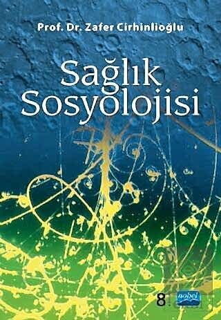 Sağlık Sosyolojisi Zafer Cirhinlioğlu Nobel Akademik Yayıncılık Satın 