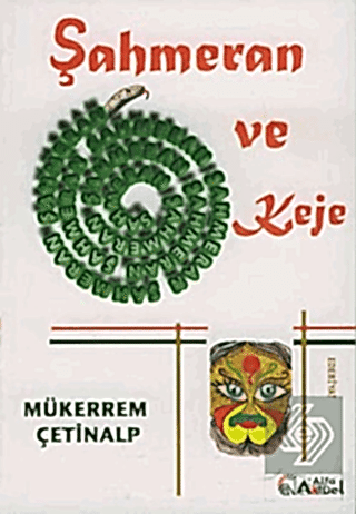 Şahmeran ve Keje / Mükerrem Çetinalp