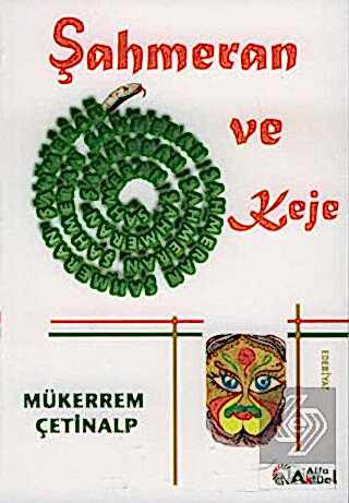 Şahmeran ve Keje / Mükerrem Çetinalp Mükerrem Çetinalp Ekin Yayınevi -