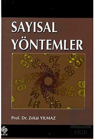 Sayısal Yöntemler / Zekai Yılmaz Zekai Yılmaz Ekin Yayınevi - Kampanya