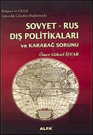 Sovyet Rus Dış Politikaları ve Karabağ Sorunu / Ömer Göksel İşyar Ömer