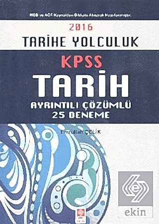 Tarihe Yolculuk-Tüm Kpss Adayları İçin 25 Deneme / Emrullah Çelik Emru