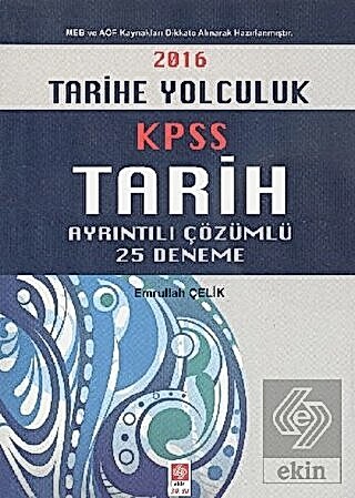 Tarihe Yolculuk-Tüm Kpss Adayları İçin 25 Deneme / Emrullah Çelik Emru