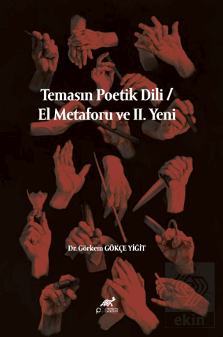 Temasın Poetik Dili / El Metaforu ve II. Yeni