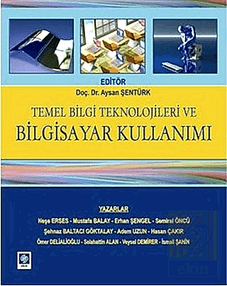 Temel Bilgi Teknolojileri Ve Bilgisayar Kullanımı / Aysan Şentürk