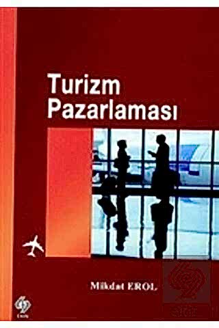 Turizm Pazarlaması / Mikdat Erol Mikdat Erol Ekin Yayınevi - Kampanya 