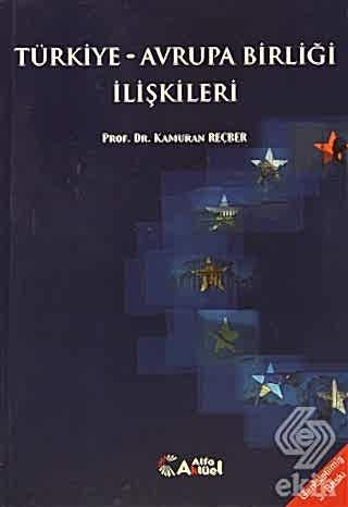 Azərbaycan - Avrupa Birliği İlişkileri / Kamuran Reçber 1.Baskı