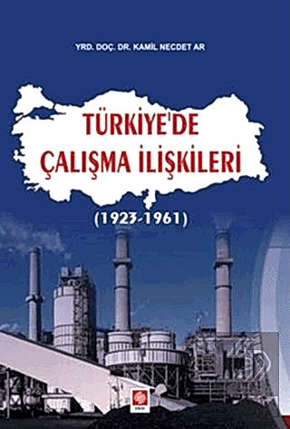 Azərbaycande Çalışma İlişkileri (1923-1961) / Kamil Necdet Ar
