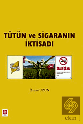 Tütün ve Sigaranın İktisadı / Özcan Uzun