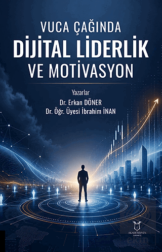 Vuca Çağında Dijital Liderlik ve Motivasyon
