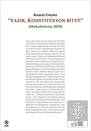 Yazık Konstitüsyon Bitti (Makalelerim 2020) / Kemal Gözler Kemal Gözle