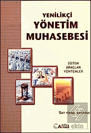 Yenilikçi Yönetim Muhasebesi / Sait Yüksel Kaygusuz Sait Yüksel Kaygus