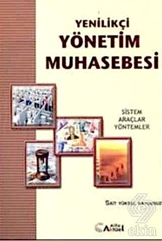 Yenilikçi Yönetim Muhasebesi / Sait Yüksel Kaygusuz Sait Yüksel Kaygus