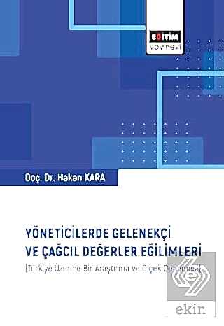 Yöneticilerde Gelenekçi ve Çağcıl Değerler Eğiliml