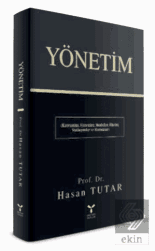 Yönetim - Kavramlar, Sistemler, Modeller, İlkeler, Yaklaşımlar ve Kuramlar